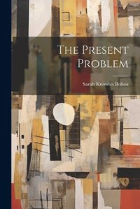 Cover image for The Present Problem