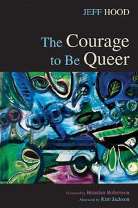 Cover image for The Courage to Be Queer