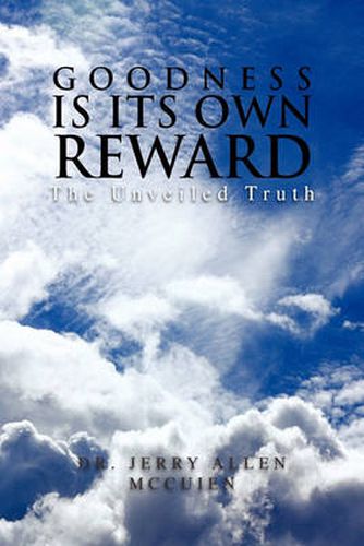 Cover image for Goodness Is Its Own Reward