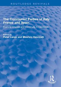 Cover image for The Communist Parties of Italy, France and Spain