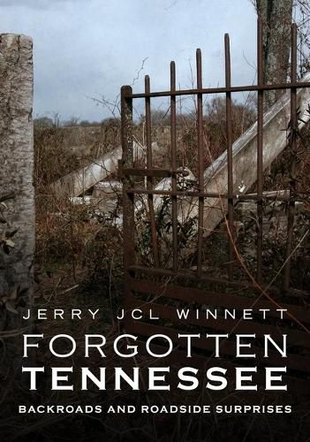 Cover image for Forgotten Tennessee: Backroads and Roadside Surprises