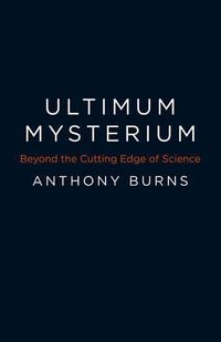 Cover image for Ultimum Mysterium - Beyond the Cutting Edge of Science