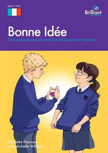 Cover image for Bonne Idee: Time-saving Resources and Ideas for Busy French Teachers