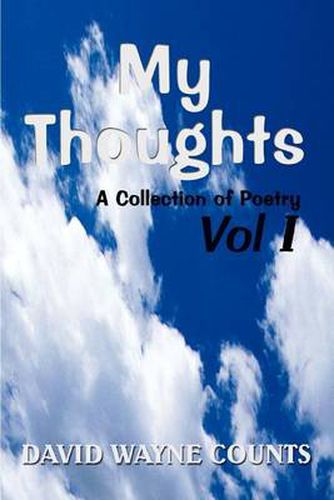 Cover image for My Thoughts: A Collection of Poetry