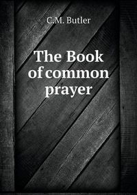 Cover image for The Book of common prayer