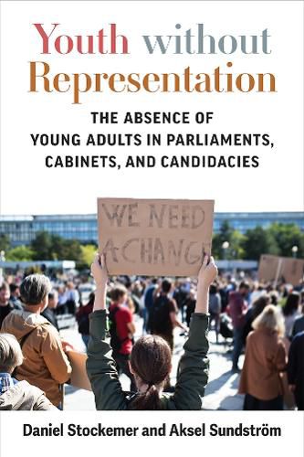 Cover image for Youth without Representation: The Absence of Young Adults in Parliaments, Cabinets, and Candidacies