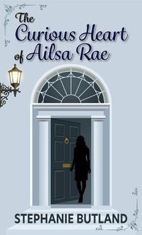 Cover image for The Curious Heart of Ailsa Rae