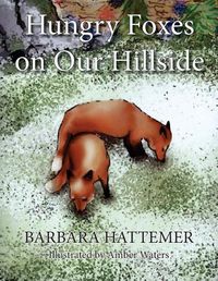 Cover image for Hungry Foxes on Our Hillside