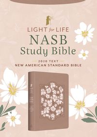 Cover image for Light for Life NASB Study Bible (Blush Bouquet)