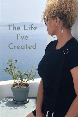 Cover image for The Life I've Created