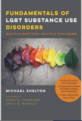 Fundamentals of LGBT Substance Use Disorders - Multiple Identities, Multiple Challenges