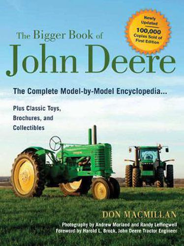 Cover image for The Bigger Book of John Deere: The Complete Model-by-Model Encyclopedia Plus Classic Toys, Brochures, and Collectibles