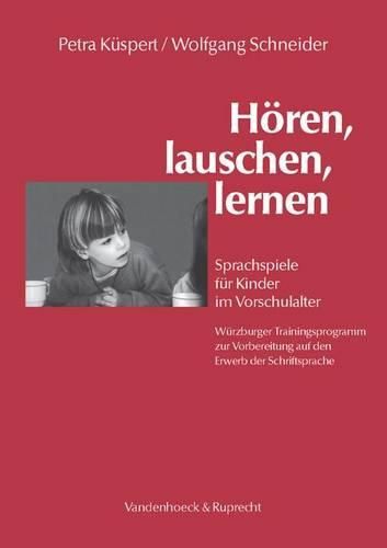 Cover image for Horen, Lauschen, Lernen - Anleitung: Sprachspiele Fur Kinder Im Vorschulalter - Wurzburger Trainingsprogramm Zur Vorbereitung Auf Den Erwerb Der Schriftsprache