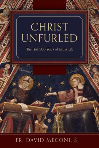 Cover image for Christ Unfurled: The First 500 Years of Jesus's Life