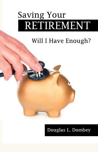 Cover image for Saving Your Retirement: Will I Have Enough?