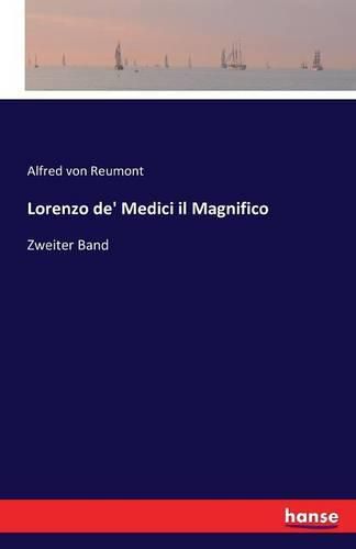 Lorenzo de' Medici il Magnifico: Zweiter Band