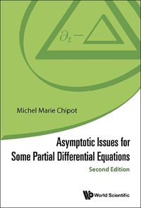Cover image for Asymptotic Issues For Some Partial Differential Equations