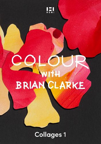 Cover image for Colour with Brian Clarke: Collages 1