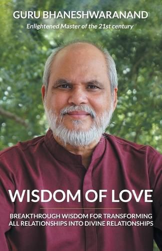 Cover image for Wisdom of Love: Breakthrough Wisdom for Transforming All Relationships into Divine Relationships