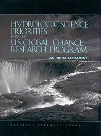 Cover image for Hydrologic Science Priorities for the U.S. Global Change Research Program: An Initial Assessment