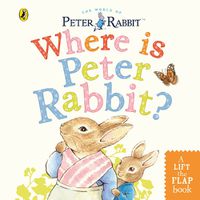 Cover image for Where is Peter Rabbit?: Lift the Flap Book