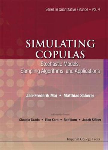 Cover image for Simulating Copulas: Stochastic Models, Sampling Algorithms, And Applications