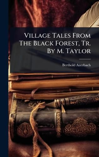 Cover image for Village Tales From The Black Forest, Tr. By M. Taylor