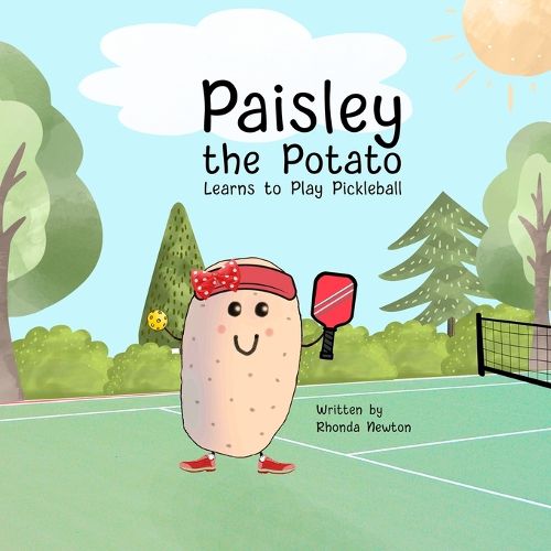 Cover image for Paisley the Potato Learns to Play Pickleball