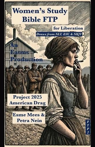 Cover image for Project 2025 American Drag- Women's Study Bible FTP for Liberation