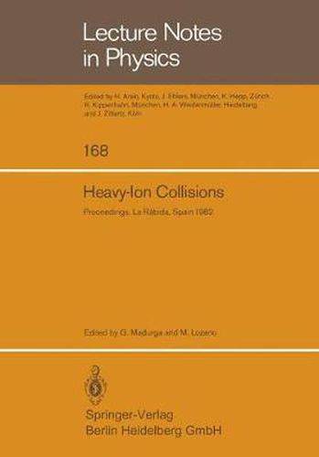 Cover image for Heavy-Ion Collisions: Proceedings of the International Summer School Held in La Rabida (Huelva), Spain, June 7-18, 1982