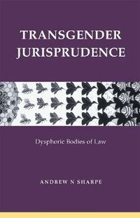 Cover image for Transgender Jurisprudence: Dysphoric Bodies of Law