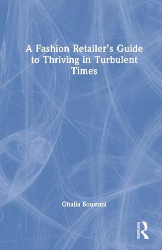 Cover image for A Fashion Retailer's Guide to Thriving in Turbulent Times