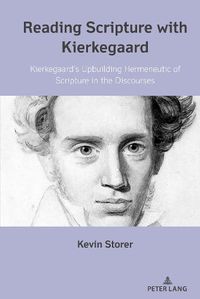 Cover image for Reading Scripture with Kierkegaard: Kierkegaard's Upbuilding Hermeneutic of Scripture in the Discourses