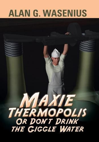Cover image for Maxie Thermopolis Or Don't Drink the Giggle Water