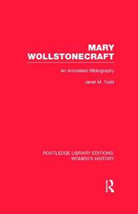 Cover image for Mary Wollstonecraft: An Annotated Bibliography
