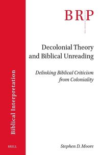 Cover image for Decolonial Theory and Biblical Unreading