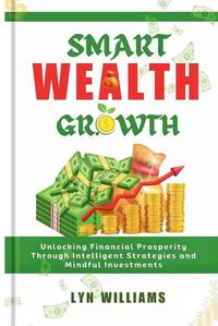 Cover image for Smart Wealth Growth