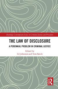 Cover image for The Law of Disclosure: A Perennial Problem in Criminal Justice