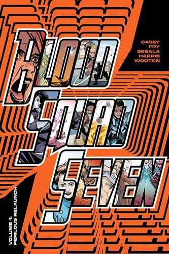 Blood Squad Seven Vol. 1