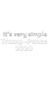 Cover image for it's very simple Trump Pence 2020 Creative journal