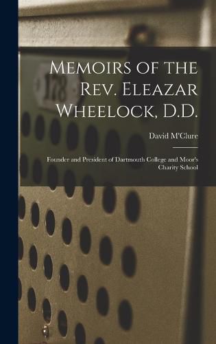 Cover image for Memoirs of the Rev. Eleazar Wheelock, D.D.