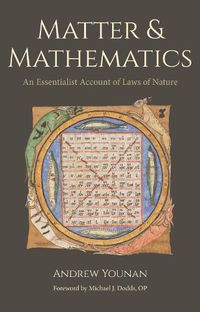 Cover image for Matter and Mathematics: An Essentialist Account of Laws of Nature