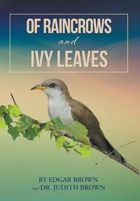 Cover image for Of Raincrows and Ivy Leaves