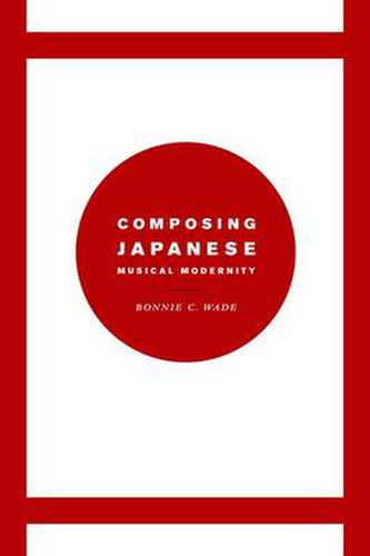 Cover image for Composing Japanese Musical Modernity