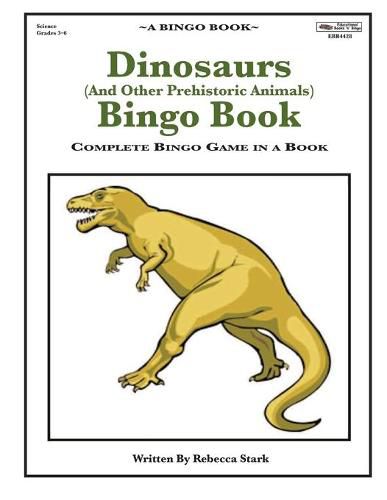 Cover image for Dinosaurs (And Other Prehistoric Animals) Bingo Book: Complete Bingo Game In A Book