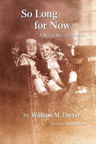 Cover image for So Long for Now: A World War II Memoir