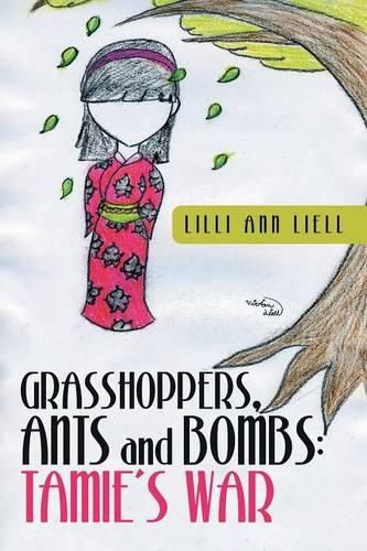 Cover image for Grasshoppers, Ants and Bombs: Tamie's War