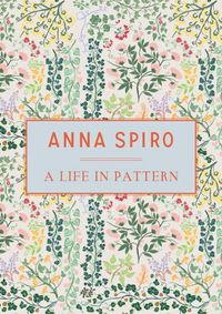 Cover image for Anna Spiro: A Life in Pattern