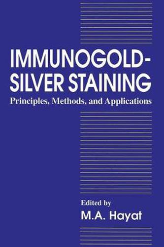 Cover image for Immunogold-Silver Staining: Principles, Methods, and Applications