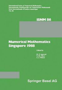 Cover image for Numerical Mathematics Singapore 1988: Proceedings of the International Conference on Numerical Mathematics held at the National University of Singapore, May 31-June 4, 1988